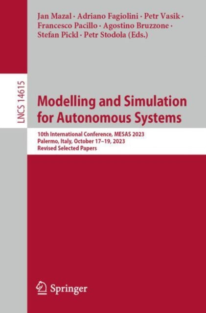 Modelling and Simulation for Autonomous Systems: 10th International Conference, MESAS 2023, Palermo, Italy, October 17–19, 2023, Revised Selected Papers