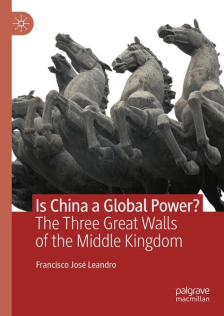 Is China a Global Power?: The Three Great Walls of the Middle Kingdom