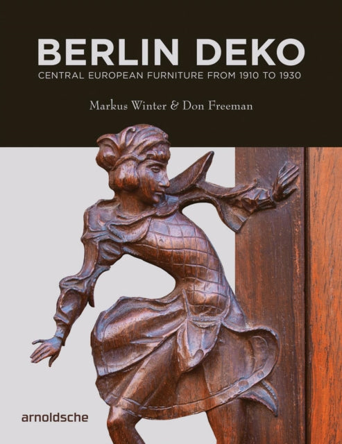 Berlin Deko: Central European Furniture from 1910 to 1930