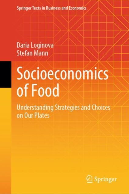 Socioeconomics of Food: Understanding Strategies and Choices on Our Plates