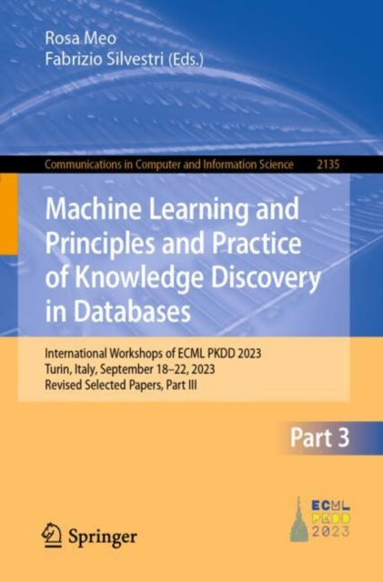 Machine Learning and Principles and Practice of Knowledge Discovery in Databases: International Workshops of ECML PKDD 2023, Turin, Italy, September 18β22, 2023, Revised Selected Papers, Part III
