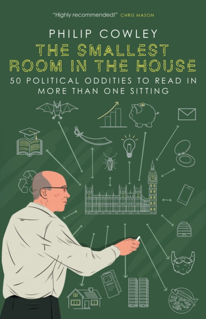 The Smallest Room in the House: 50 political oddities to read in more than one sitting