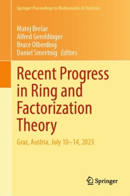 Recent Progress in Ring and Factorization Theory: Graz, Austria, July 10–14, 2023