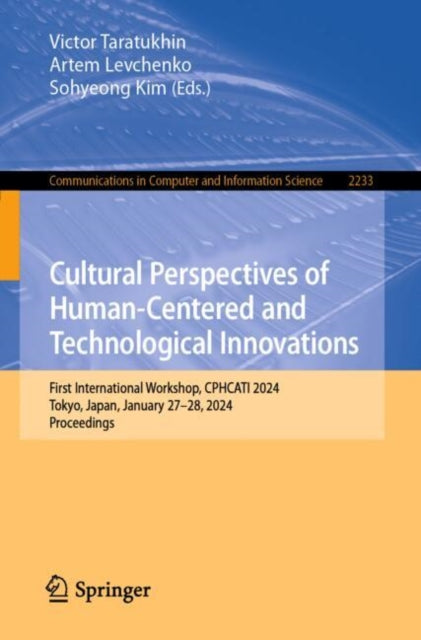 Cultural Perspectives of Human-Centered and Technological Innovations: First International Workshop, CPHCATI 2024, Tokyo, Japan, January 27–28, 2024, Proceedings