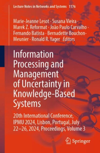 Information Processing and Management of Uncertainty in Knowledge-Based Systems: 20th International Conference, IPMU 2024, Lisbon, Portugal, July 22-26, 2024, Proceedings, Volume 3