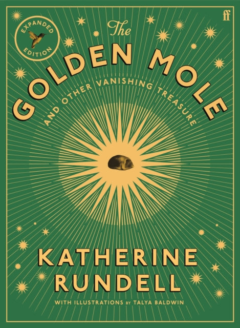 The Golden Mole: and Other Vanishing Treasure ('A rare and magical book.' Bill Bryson)