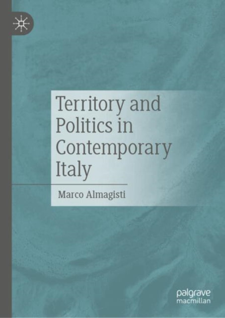 Territory and Politics in Contemporary Italy