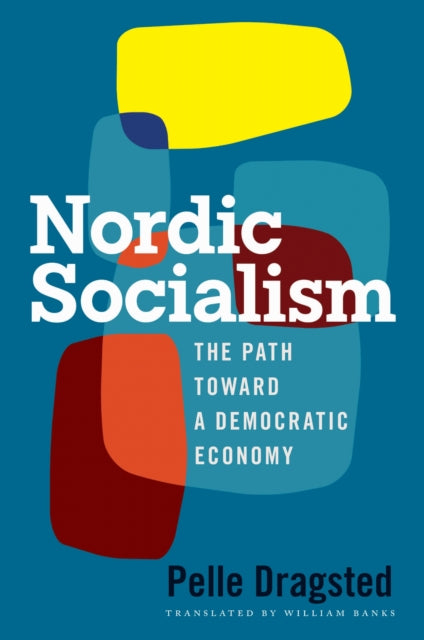 Nordic Socialism: The Path Toward a Democratic Economy