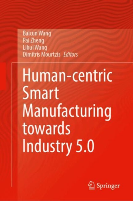 Human-Centric Smart Manufacturing Towards Industry 5.0