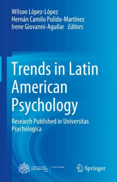 Trends in Latin American Psychology: Research Published in Universitas Psychologica