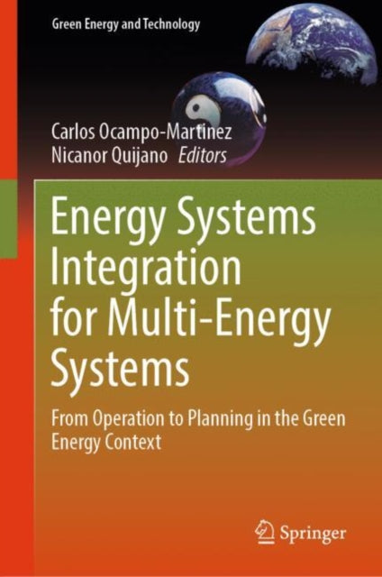 Energy Systems Integration for Multi-Energy Systems: From Operation to Planning in the Green Energy Context
