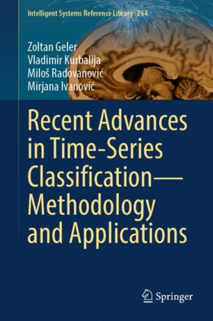 Recent Advances in Time-Series Classification—Methodology and Applications