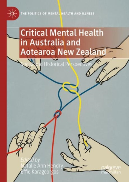 Critical Mental Health in Australia and Aotearoa New Zealand: Social and Historical Perspectives