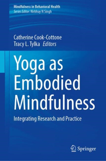 Yoga as Embodied Mindfulness: Integrating Research and Practice