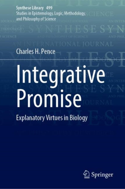 Integrative Promise: Explanatory Virtues in Biology