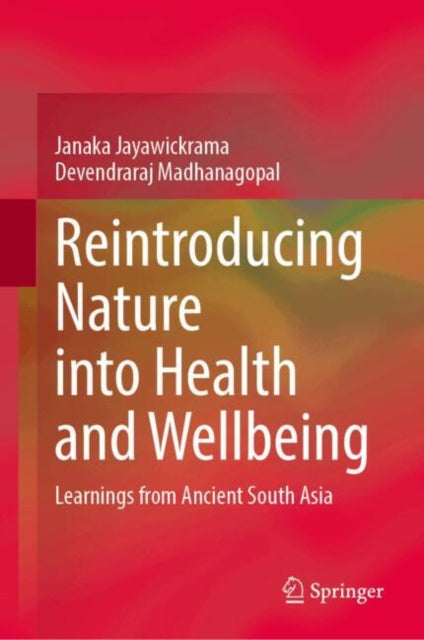 Reintroducing Nature into Health and Wellbeing: Learnings from Ancient South Asia