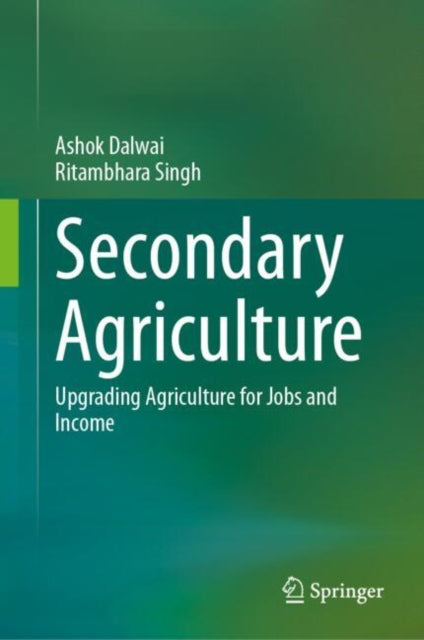 Secondary Agriculture: Upgrading Agriculture for Jobs and Income