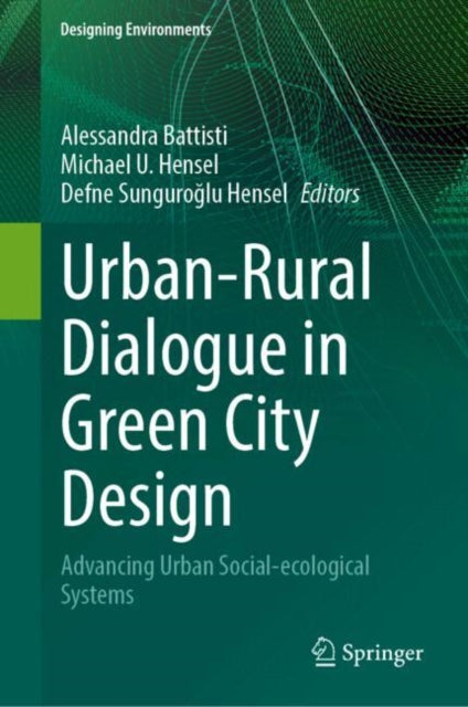 Urban-Rural Dialogue in Green City Design: Advancing Urban Social-ecological Systems