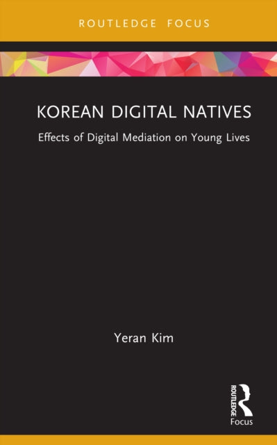 Korean Digital Natives: Effects of Digital Mediation on Young Lives