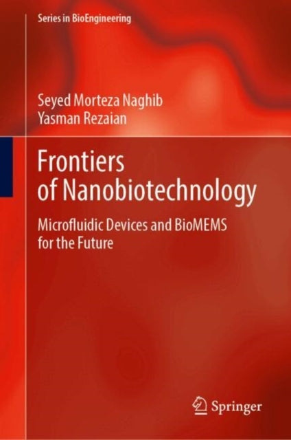 Frontiers of Nanobiotechnology: Microfluidic Devices and BioMEMS for the Future