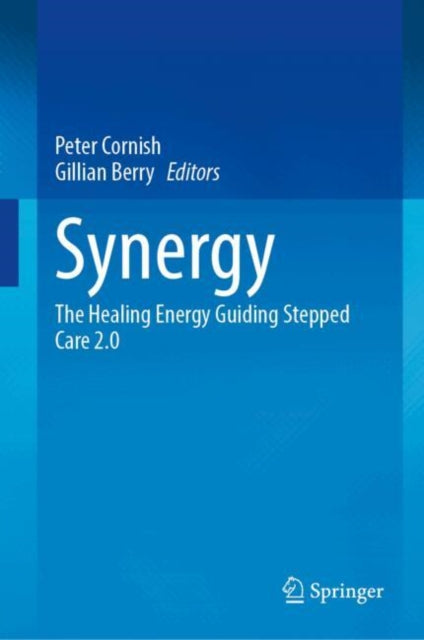 Synergy: The Healing Energy Guiding Stepped Care 2.0