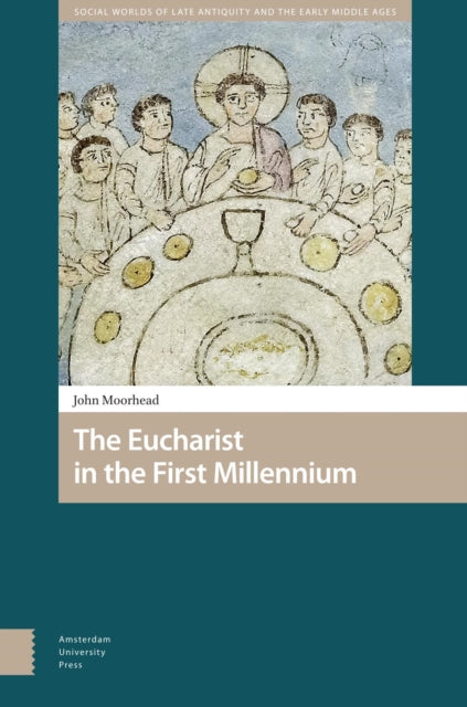 The Eucharist in the First Millennium