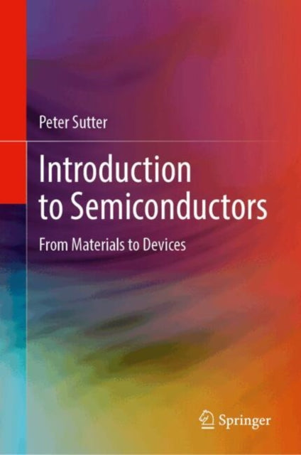 Introduction to Semiconductors: From Materials to Devices
