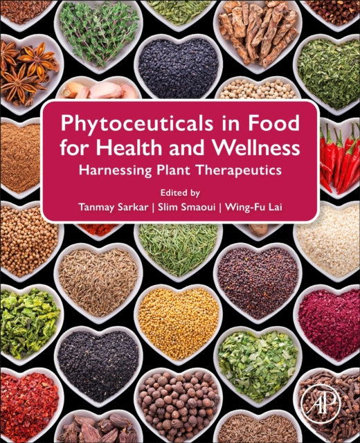 Phytoceuticals in Food for Health and Wellness: Harnessing Plant Therapeutics