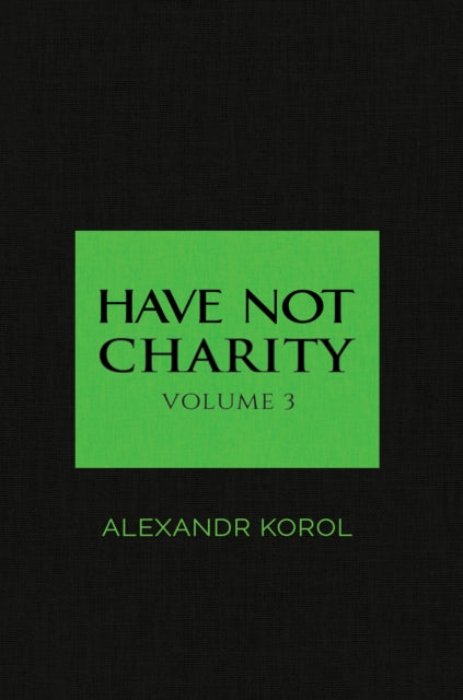 Have Not Charity: Volume 3