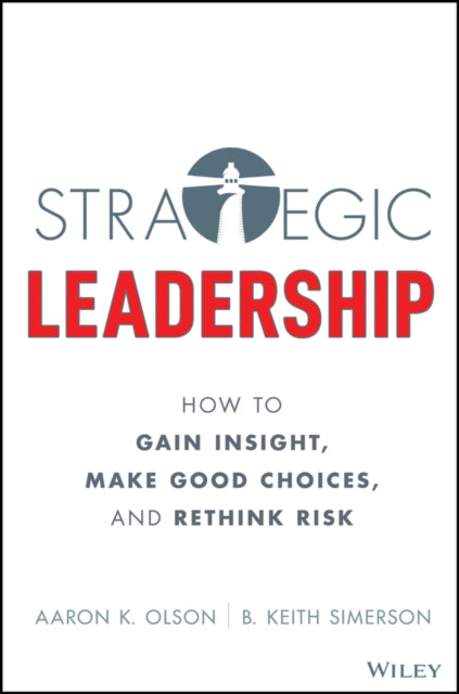 Strategy and Change: Finding Opportunity in Disruption Through Insight, Choice, and Risk