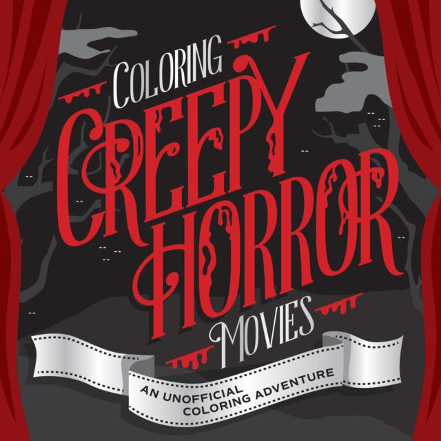 Coloring Creepy Horror Movies: An Unofficial Coloring Adventure