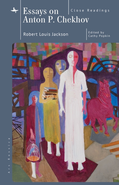 Essays on Anton P. Chekhov: Close Readings