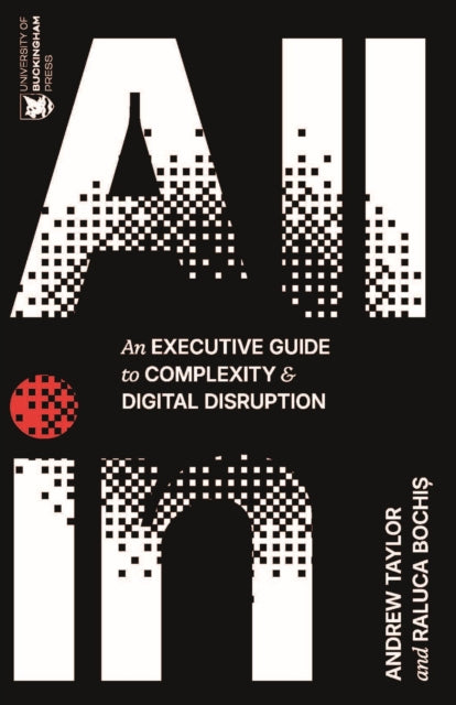 All In: An Executive Guide to Complexity and Digital Disruption