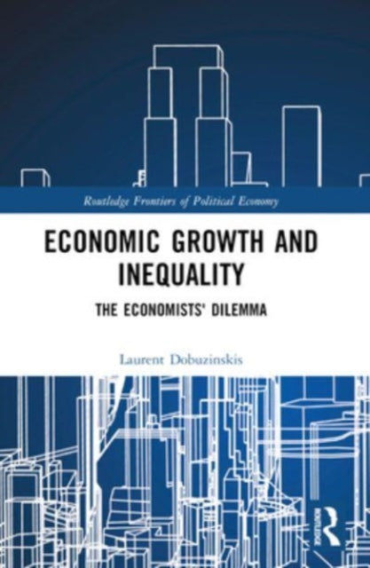 Economic Growth and Inequality: The Economists' Dilemma
