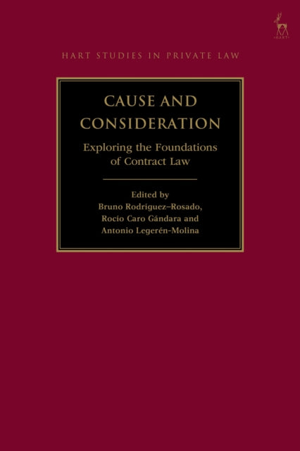 Cause and Consideration: Exploring the Foundations of Contract Law