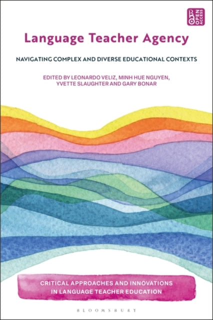 Language Teacher Agency: Navigating Complex and Diverse Educational Contexts