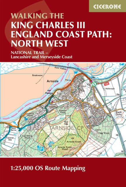 Walking the King Charles III England Coast Path: North West - Lancashire and Merseyside Map Booklet: 1:25,000 OS Route Map Booklet