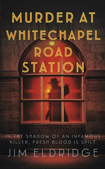 Murder at Whitechapel Road Station: The gripping wartime murder mystery