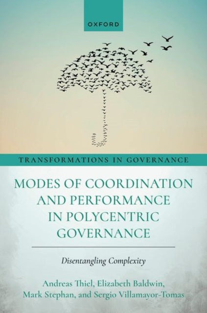 Modes of Coordination and Performance in Polycentric Governance: Disentangling Complexity