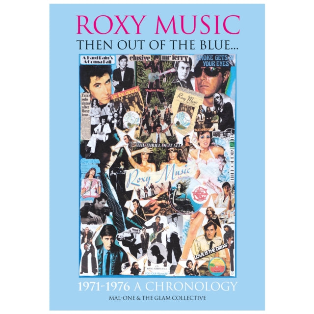 Roxy Music 'Then out of the Blue..1971-1976 A Chronology'