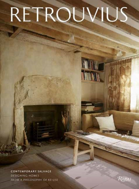 Retrouvius: Contemporary Salvage: Designing Homes from a Philosophy of Re-Use