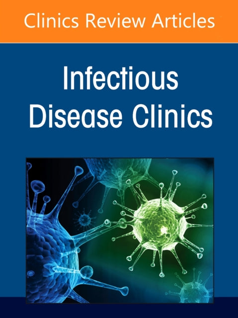 Musculoskeletal Infections, An Issue of Infectious Disease Clinics of North America