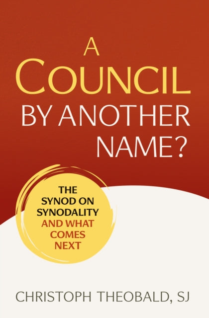 A Council by Another Name?: The Synod on Synodality and What Comes Next