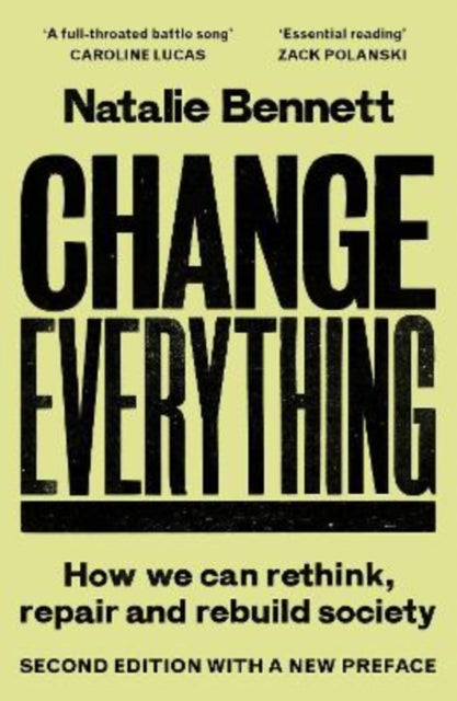 Change Everything: How We Can Rethink, Repair and Rebuild Society (2nd Edition)