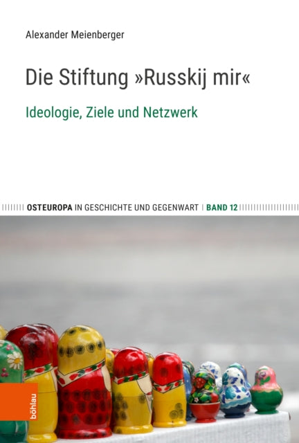 Die Stiftung „Russkij mir“: Ideologie, Ziele und Netzwerk