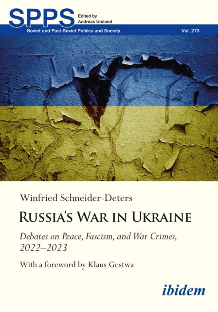 Russia's War in Ukraine: Debates on Peace, Fascism, and War Crimes, 2022–2023