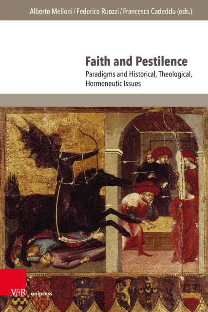 Faith and Pestilence: Paradigms and Historical, Theological, Hermeneutic Issues
