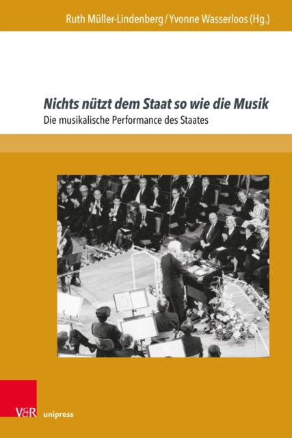 Nichts nutzt dem Staat so wie die Musik: Die musikalische Performance des Staates