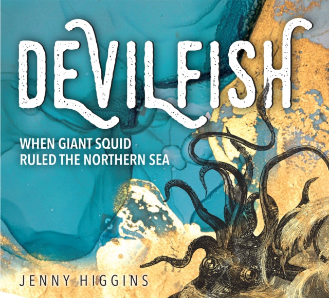 Devilfish: When giant squid ruled the northern sea