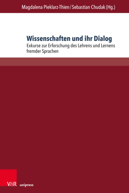 Wissenschaften und ihr Dialog: Exkurse zur Erforschung des Lehrens und Lernens fremder Sprachen